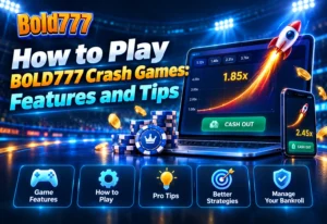 How to Play BOLD777 Crash Games Features and Tips
